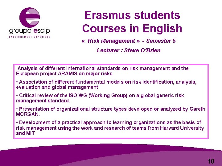 Erasmus students Courses in English « Risk Management » - Semester 5 Lecturer :