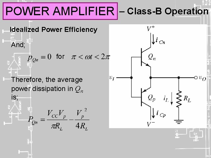 POWER AMPLIFIER Idealized Power Efficiency And; for Therefore, the average power dissipation in Qn