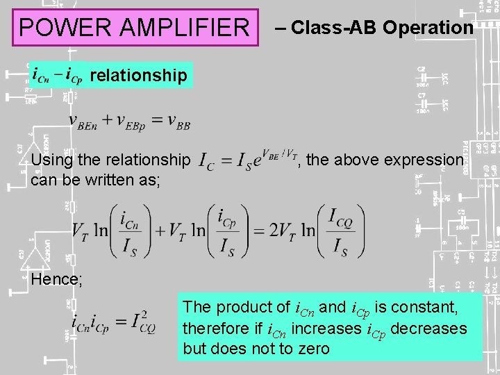 POWER AMPLIFIER – Class-AB Operation relationship Using the relationship can be written as; ,