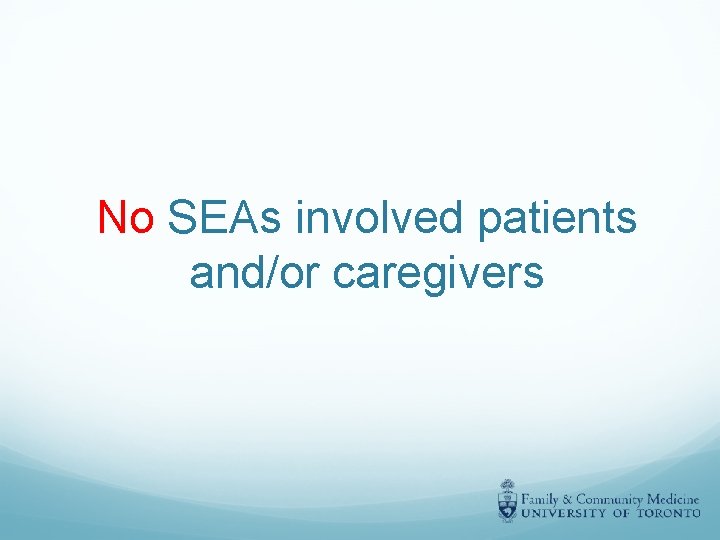 No SEAs involved patients and/or caregivers 