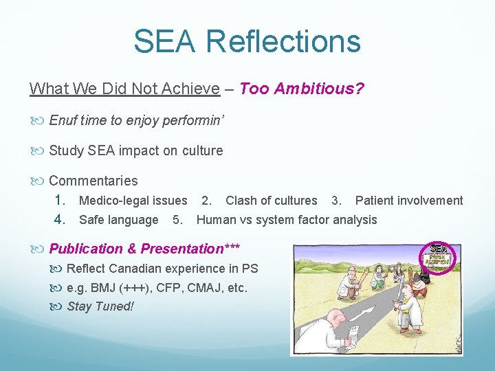 SEA Reflections What We Did Not Achieve – Too Ambitious? Enuf time to enjoy