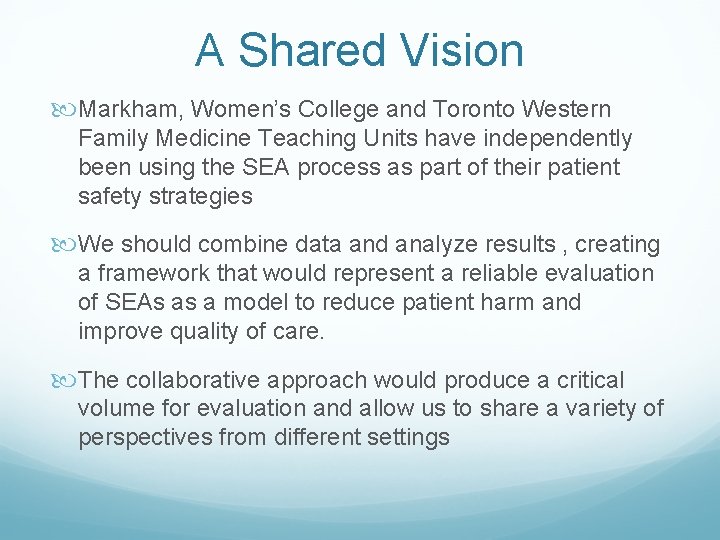 A Shared Vision Markham, Women’s College and Toronto Western Family Medicine Teaching Units have