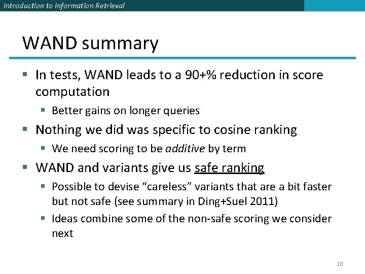 Introduction to Information Retrieval WAND summary § In tests, WAND leads to a 90+%