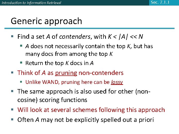 Introduction to Information Retrieval Sec. 7. 1. 1 Generic approach § Find a set