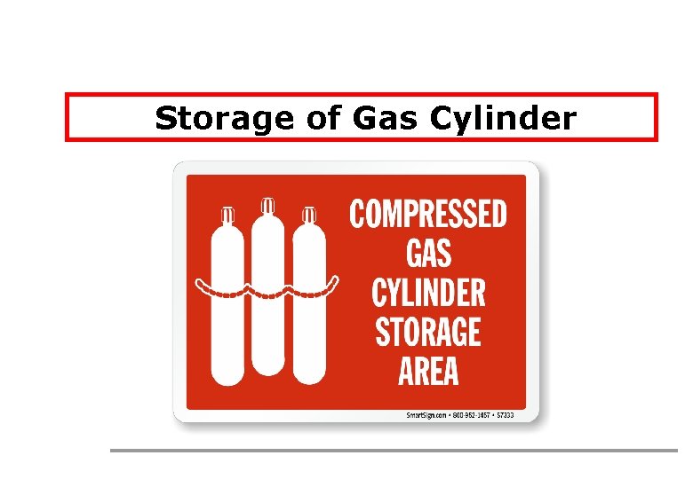 Storage of Gas Cylinder 