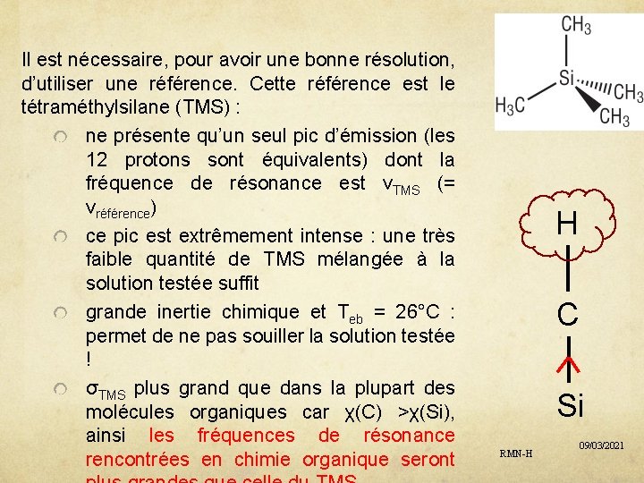 Il est nécessaire, pour avoir une bonne résolution, d’utiliser une référence. Cette référence est