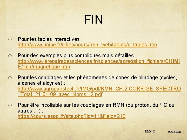 FIN Pour les tables interactives : http: //www. unice. fr/cdiec/cours/rmn_web/tables/c_tables. htm Pour des exemples