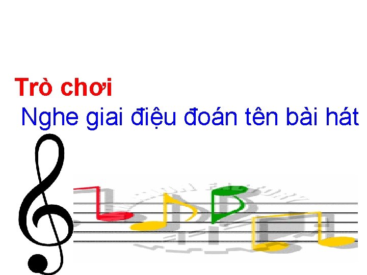 Trò chơi Nghe giai điệu đoán tên bài hát 