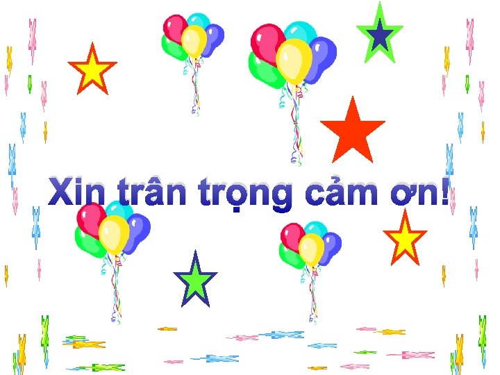 Xin trân trọng cảm ơn! 