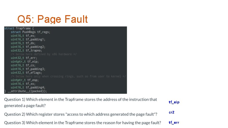 Q 5: Page Fault tf_eip cr 2 tf_err 