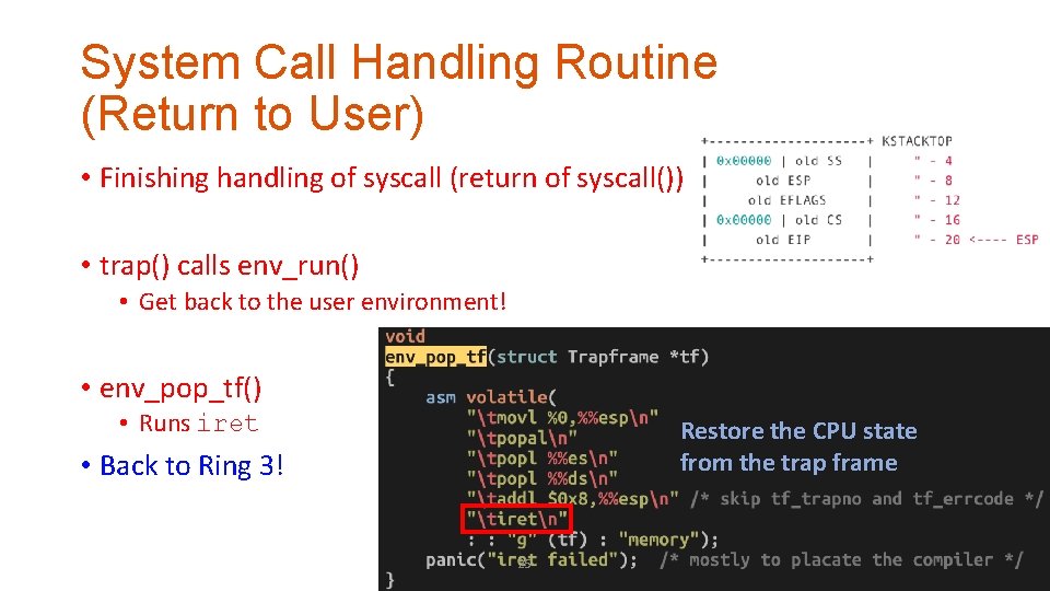 System Call Handling Routine (Return to User) • Finishing handling of syscall (return of