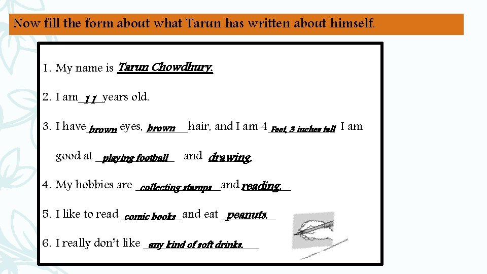 Now fill the form about what Tarun has written about himself. Tarun Chowdhury. 1.
