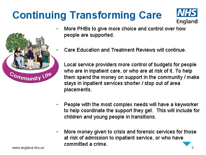 Continuing Transforming Care • • • www. england. nhs. uk More PHBs to give