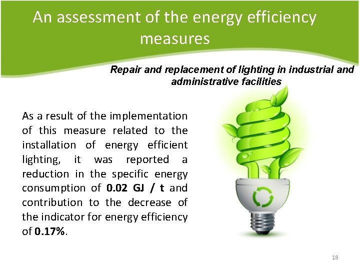 An assessment of the energy efficiency measures Repair and replacement of lighting in industrial