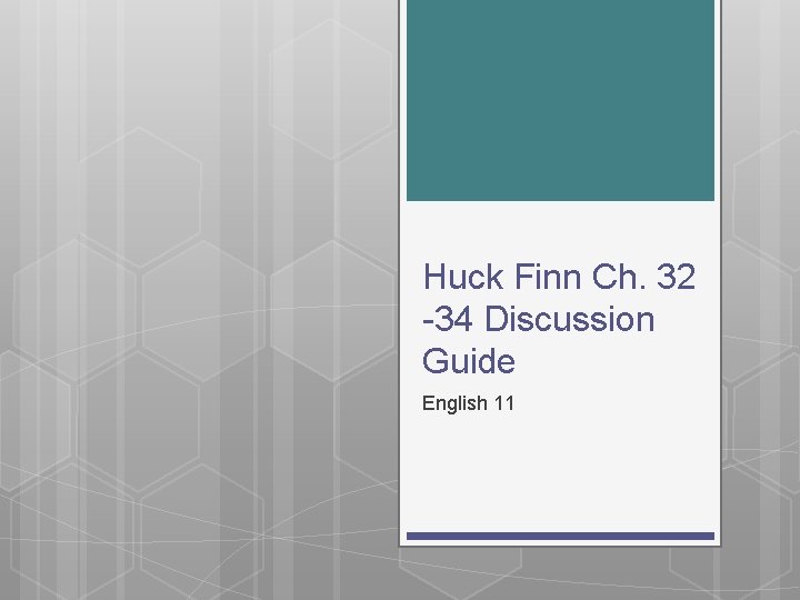 Huck Finn Ch. 32 -34 Discussion Guide English 11 