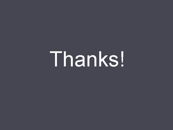 Thanks! 