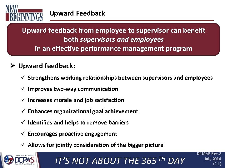 Upward Feedback Upward feedback from employee to supervisor can benefit both supervisors and employees