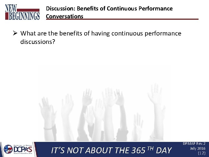 Discussion: Benefits of Continuous Performance Conversations Ø What are the benefits of having continuous