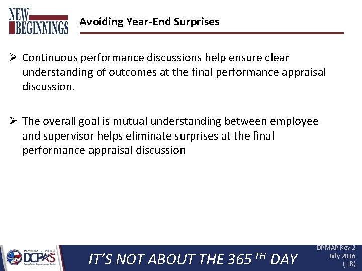 Avoiding Year-End Surprises Ø Continuous performance discussions help ensure clear understanding of outcomes at