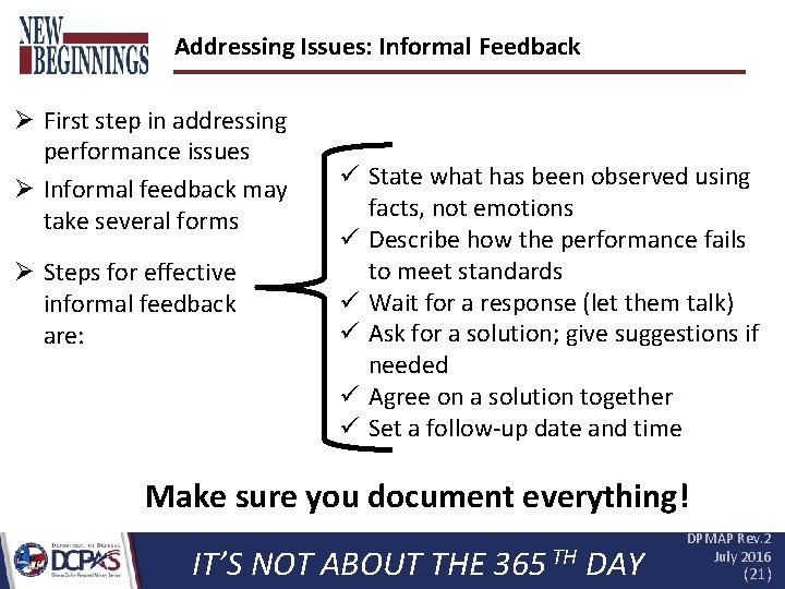 Addressing Issues: Informal Feedback Ø First step in addressing performance issues Ø Informal feedback