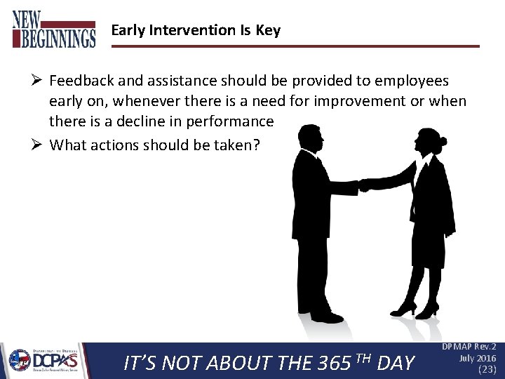 Early Intervention Is Key Ø Feedback and assistance should be provided to employees early
