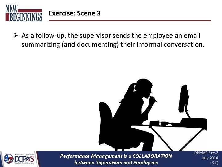 Exercise: Scene 3 Ø As a follow-up, the supervisor sends the employee an email