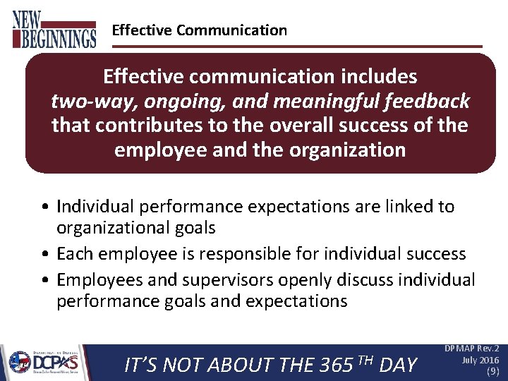 Effective Communication Effective communication includes two-way, ongoing, and meaningful feedback that contributes to the