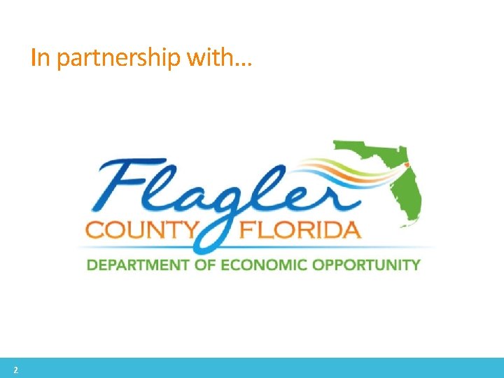 In partnership with… 2 