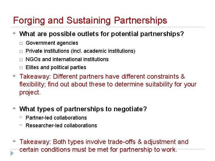 Forging and Sustaining Partnerships What are possible outlets for potential partnerships? Government agencies Private