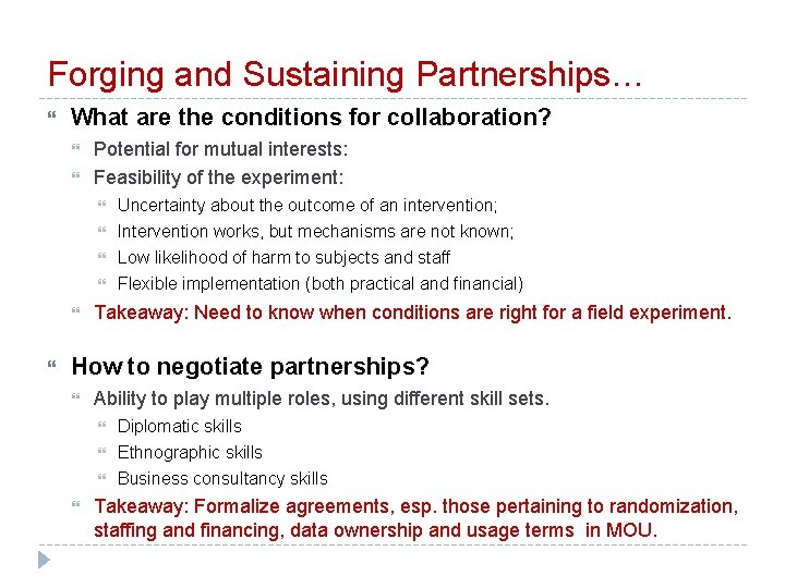 Forging and Sustaining Partnerships… What are the conditions for collaboration? Potential for mutual interests: