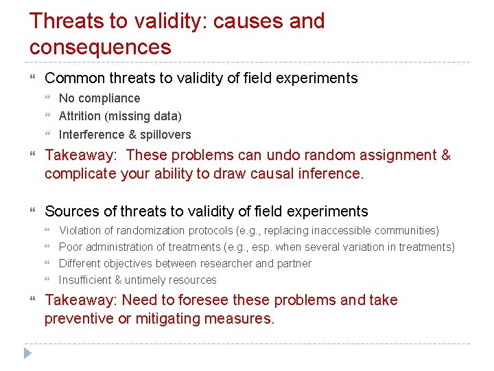 Threats to validity: causes and consequences Common threats to validity of field experiments No