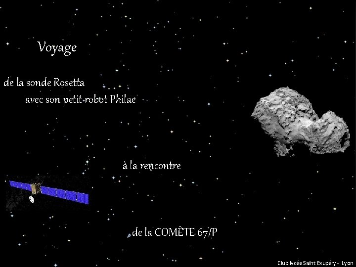 Voyage de la sonde Rosetta avec son petit robot Philae à la rencontre de