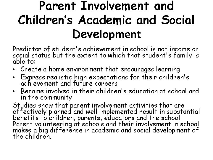 Parent Involvement and Children’s Academic and Social Development Predictor of student's achievement in school