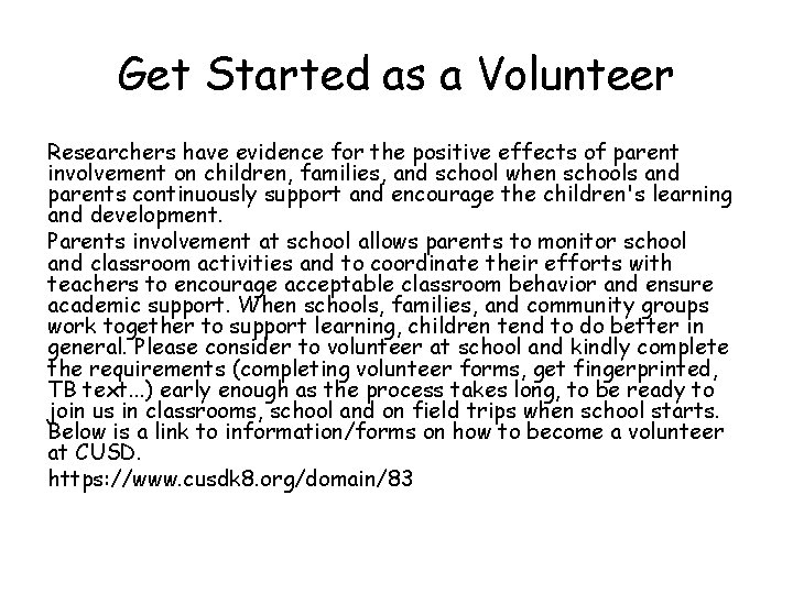 Get Started as a Volunteer Researchers have evidence for the positive effects of parent