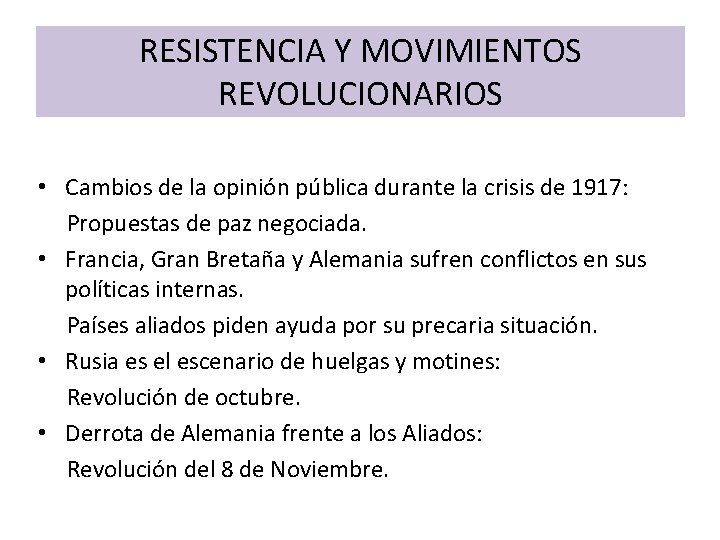 RESISTENCIA Y MOVIMIENTOS REVOLUCIONARIOS • Cambios de la opinión pública durante la crisis de