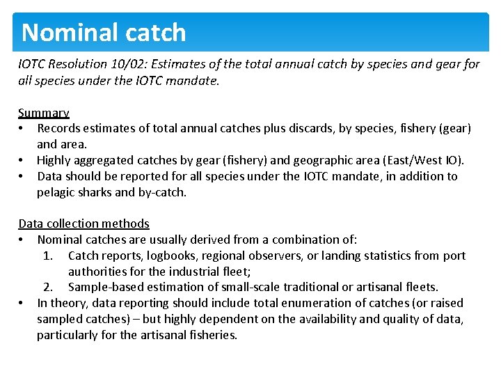 Nominal catch IOTC Resolution 10/02: Estimates of the total annual catch by species and