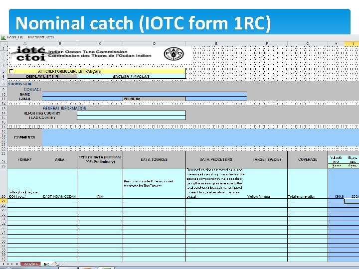 Nominal catch (IOTC form 1 RC) 