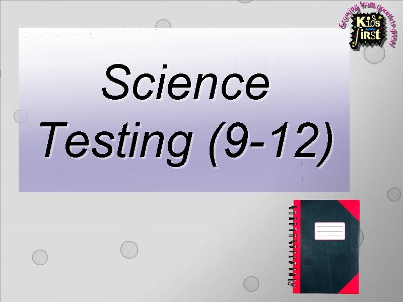 Science Testing (9 -12) 