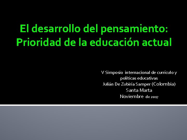 El desarrollo del pensamiento: Prioridad de la educación actual V Simposio internacional de currículo