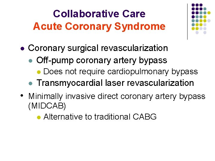 Collaborative Care Acute Coronary Syndrome l Coronary surgical revascularization l Off-pump coronary artery bypass