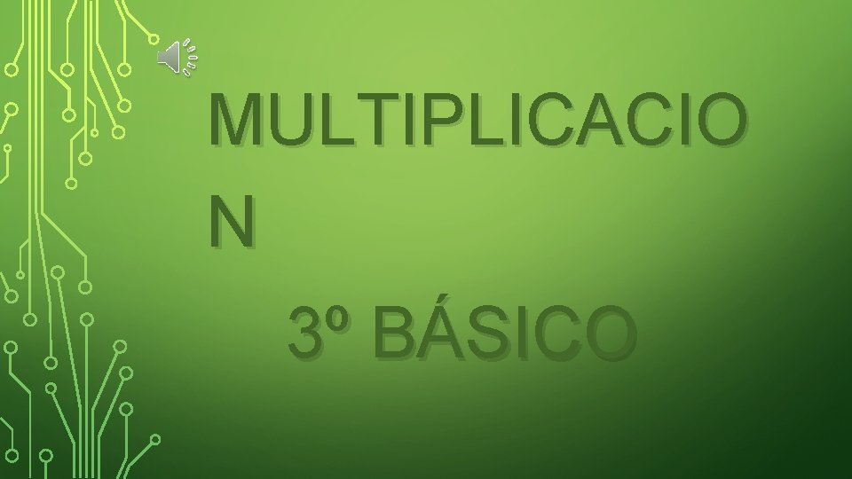 MULTIPLICACIO N 3º BÁSICO 