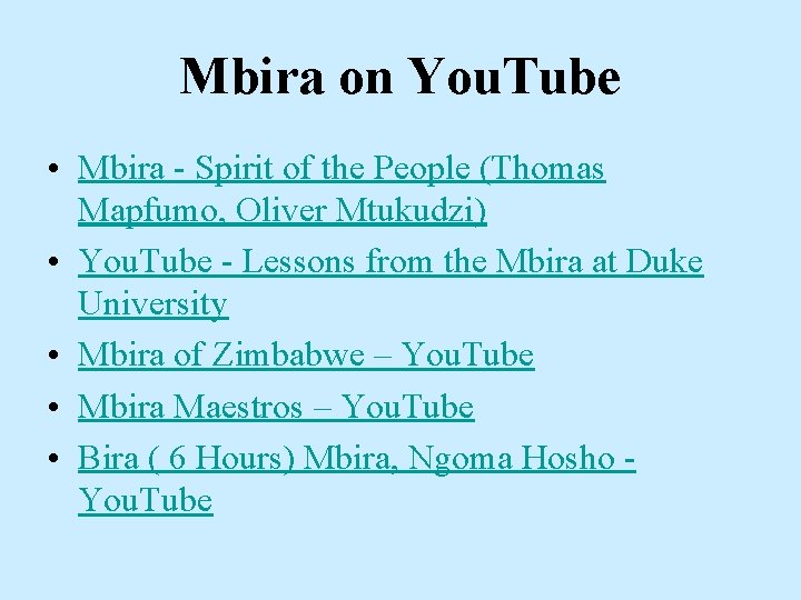 Mbira on You. Tube • Mbira - Spirit of the People (Thomas Mapfumo, Oliver