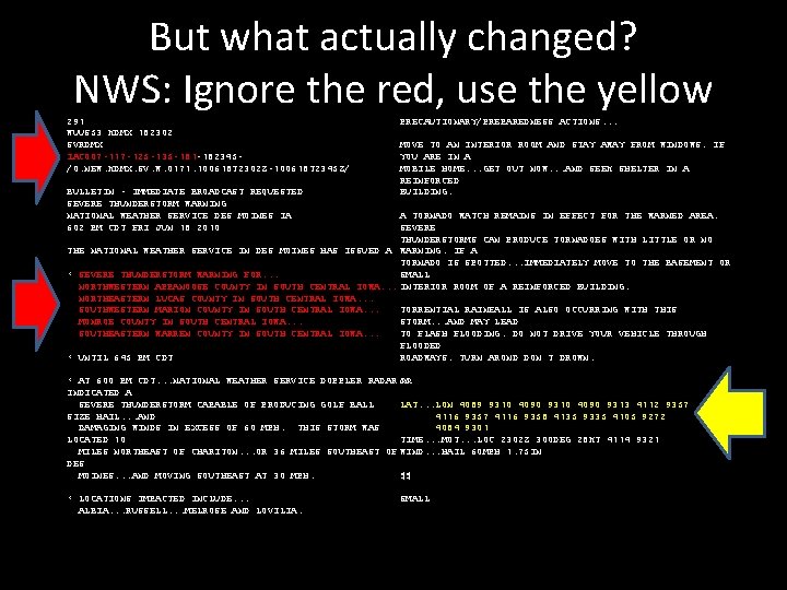 But what actually changed? NWS: Ignore the red, use the yellow 291 WUUS 53