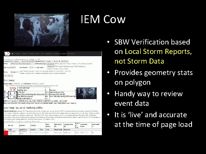 IEM Cow • SBW Verification based on Local Storm Reports, not Storm Data •