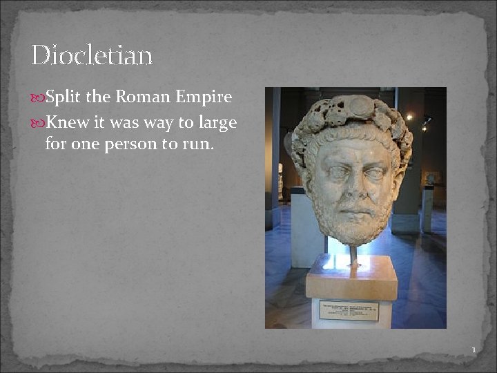 Diocletian Split the Roman Empire Knew it was way to large for one person