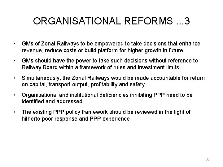 ORGANISATIONAL REFORMS. . . 3 • GMs of Zonal Railways to be empowered to