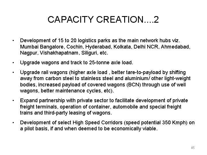 CAPACITY CREATION. . 2 • Development of 15 to 20 logistics parks as the