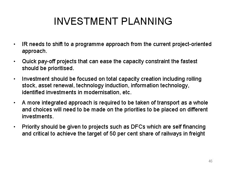 INVESTMENT PLANNING • IR needs to shift to a programme approach from the current