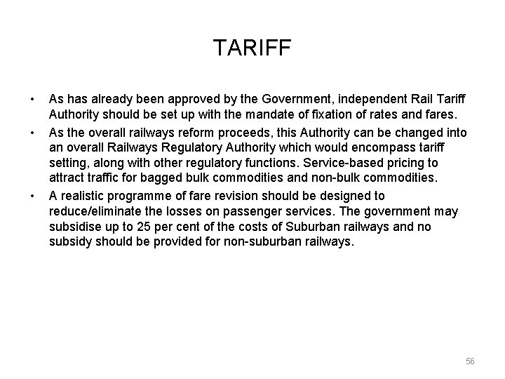 TARIFF • • • As has already been approved by the Government, independent Rail