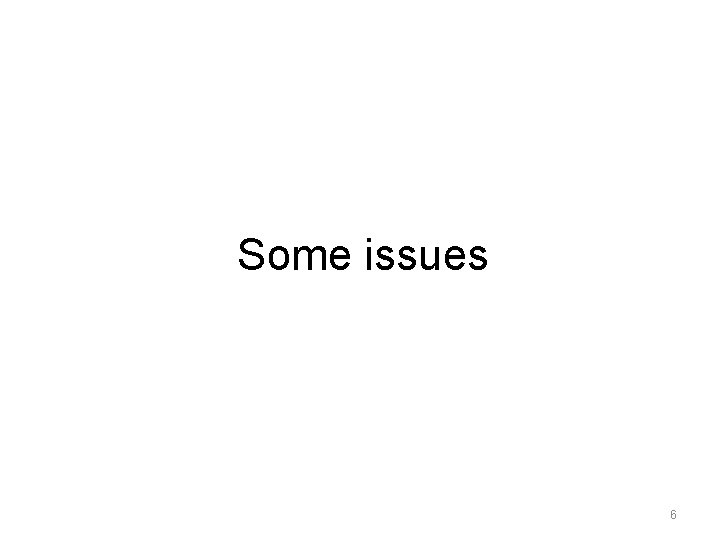 Some issues 6 